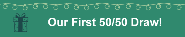 Our First 50/50 Draw
